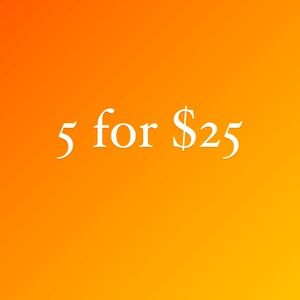 Bundle 5 of the items listed for $25!